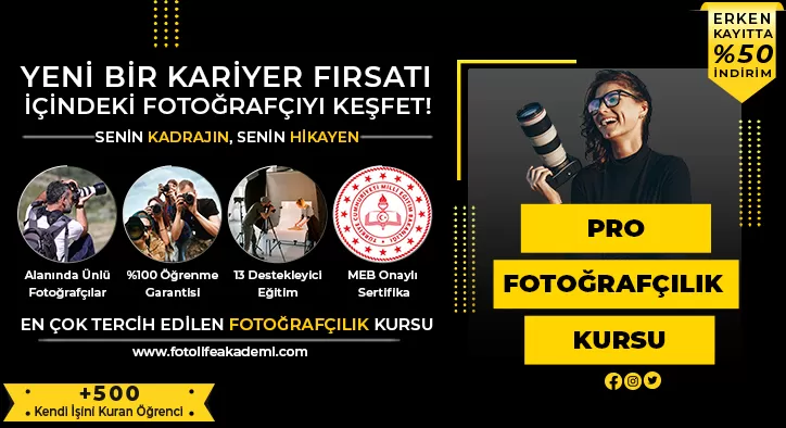 Pro Fotoğrafçılık Kursu Fiyatları – Erken Kayıtta %50 İndirim